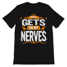 Load image into Gallery viewer, MS Awareness Shirt Gets On My Nerves Multiple Sclerosis Awareness