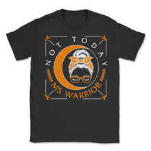 Load image into Gallery viewer, MS Awareness Shirt, Not Today MS Warrior Messy Bun Tee, Awareness - Unisex T-Shirt - Black