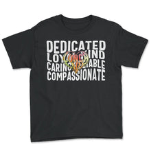 Load image into Gallery viewer, Lunch Lady Shirt, Dedicated Loyal Kind Caring Heart Tee, Cafeteria - Youth Tee - Black