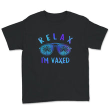 Load image into Gallery viewer, Relax I'm Vaxed Shirt, Vaccination Gift, Fully Vaccinated, Pro