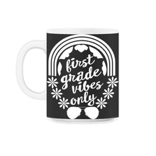 Load image into Gallery viewer, Back To School Shirt, First Grade Vibes Only Rainbow Tee, First Day - 11oz Mug - Black on White