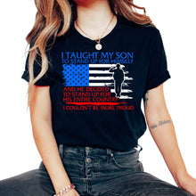 Load image into Gallery viewer, Proud Military Mom And Dad Shirt, I Taught My Son To Stand Up For - Unisex T-Shirt - Black