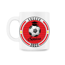 Load image into Gallery viewer, Soccer Senior 2022 Player Graduation Class of 2022 T Shirt - 11oz Mug - White