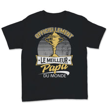 Load image into Gallery viewer, Papa t shirt cadeau anniversaire pere homme humour fete des peres