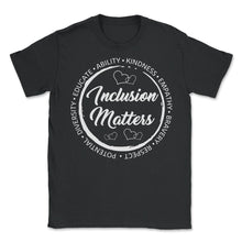 Load image into Gallery viewer, Inclusion Matters With Empathy Shirt, Autism Awareness Special - Unisex T-Shirt - Black