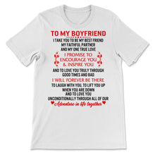 Load image into Gallery viewer, Valentine's Day Shirt To My Boyfriend Best Friend Faithful Partner I