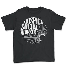Load image into Gallery viewer, Hospice Shirt, Hospice Social Worker Tee, Palliative Registered Nurse - Youth Tee - Black