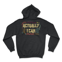 Load image into Gallery viewer, Feminist Shirt, Actually I Can Vintage Tee, Girl Power Empowerment - Hoodie - Black