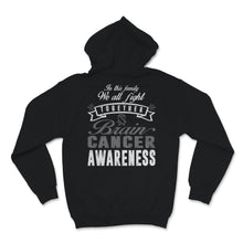 Load image into Gallery viewer, Brain Cancer Glioblastoma Awareness In This Family We All Fight