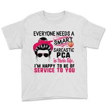 Load image into Gallery viewer, PCA Shirt, Everyone Needs A Smart Sarcastic PCA, Messy Bun, Funny