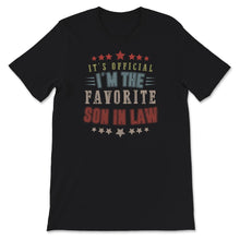 Load image into Gallery viewer, Favorite Son In Law Shirt, It's Official I'm The Favorite Son-in-Law,
