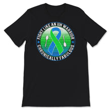 Load image into Gallery viewer, Fight Like An IIH Warrior, Chronically Fabulous, IIH Awareness,