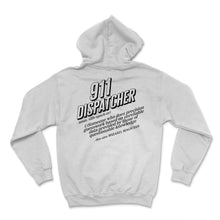 Load image into Gallery viewer, Dispatcher Shirt, 911 Dispatcher Definition Tee, Emergency Responder - Hoodie - White