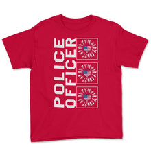 Load image into Gallery viewer, Police Officer Sunflower 4th Of July T Shirt - Youth Tee - Red