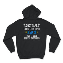 Load image into Gallery viewer, Funny Shirt, Duct Tape, Can't Fix Stupid But It Can Muffle The Sound,