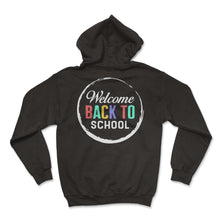 Load image into Gallery viewer, Back to School Shirt, Welcome Back Tee, Teachers Appreciation Gift - Hoodie - Black