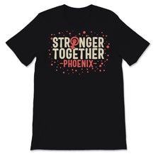 Load image into Gallery viewer, Stronger Together Phoenix Arizona Women Rights March Feminism