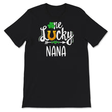 Load image into Gallery viewer, St Patricks Day Shirt, One Lucky Nana, Grandma, st paddys day shirt,