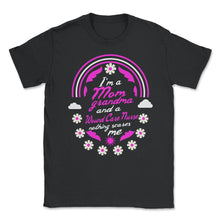 Load image into Gallery viewer, I'm A Mom Grandma And A Wound Care Nurse Nothing Scares Me Funny - Unisex T-Shirt - Black
