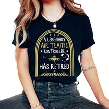 Load image into Gallery viewer, Pilot Shirt, Legendary Air Traffic Controller Has Retired Tee, ATC - Unisex T-Shirt - Black
