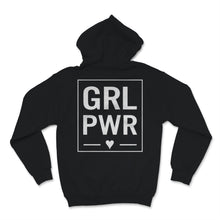 Load image into Gallery viewer, Grl Pwr Girl Power Shirt Feminist Activist Girl Gang Feminism Gift