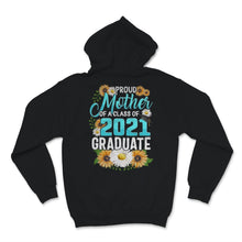Load image into Gallery viewer, Family of Graduate Matching Shirts Proud Mother Of A Class of 2021