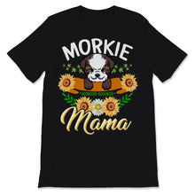 Load image into Gallery viewer, Morkie Mama Shirt Cute Yorkshire Maltese Terrier Dog Rescue Mom