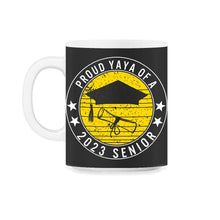 Load image into Gallery viewer, Proud Yaya Of A 2023 Senior School Graduation T Shirt - 11oz Mug - Black on White