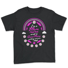 Load image into Gallery viewer, I'm A Mom Mama And A Great Mama Nothing Scares Me Funny Nurse T Shirt - Youth Tee - Black