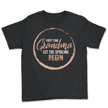 Load image into Gallery viewer, Grandmother Shirt, First Time Grandma Let The Spoiling Begin Tee, - Youth Tee - Black