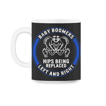 Load image into Gallery viewer, Hip Surgery Shirt, Baby Boomer Tee, Bionic Broken Hip Replacement - 11oz Mug - Black on White