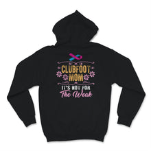 Load image into Gallery viewer, Clubfoot Mom It's Not For The Weak Shirt, Mother's Day Gift, Birth