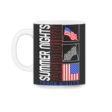 Load image into Gallery viewer, Racing Shirt, Summer Nights And Dirt Track Lights Shirt, USA Flag - 11oz Mug - Black on White
