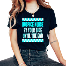 Load image into Gallery viewer, Hospice Shirt, Hospice Nurse By Your Side Tee, Registered Nurse Gift - Unisex T-Shirt - Black