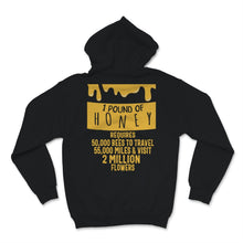 Load image into Gallery viewer, Beekeeper Shirt 1 Pound Of Honey Pollen Requires 50000 Bees To Travel