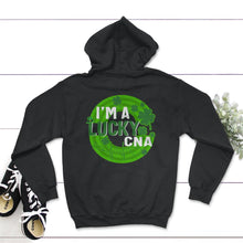 Load image into Gallery viewer, St. Patricks Day Shirt, I'm A Lucky CNA, Irish Nurse Lucky Lover Gift - Hoodie - Black