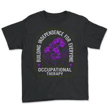 Load image into Gallery viewer, Occupational Therapy Shirt, Building Independence For Everyone, OT - Youth Tee - Black