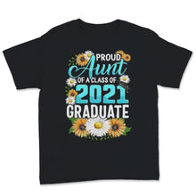 Load image into Gallery viewer, Family of Graduate Matching Shirts Proud Aunt Of A Class of 2021 Grad