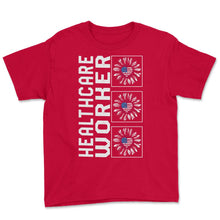 Load image into Gallery viewer, Healthcare Worker Sunflower 4th Of July T Shirt - Youth Tee - Red