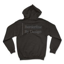Load image into Gallery viewer, Borderline Personality Disorder Shirt, BDP Borderline By Design - Hoodie - Black