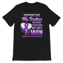 Load image into Gallery viewer, Supporting My Brother Shirt, Epilepsy Awareness, Seizure Disorder
