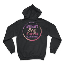 Load image into Gallery viewer, Feminist Shirt, A Woman's Body Is Her Own Fucking Business Pocket, - Hoodie - Black