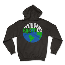 Load image into Gallery viewer, Earth Shirt, Round Earther Earth Tee, Anti-Flat Earth Theory Space - Hoodie - Black