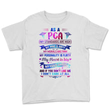Load image into Gallery viewer, As A PCA High Standards Small Ego Big Heart Patient Care Assistant