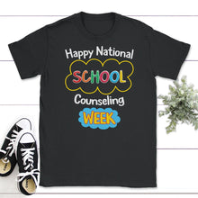 Load image into Gallery viewer, School Counselor Shirt, Happy National School Counseling Week, Gifts
