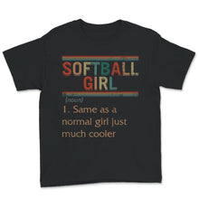 Load image into Gallery viewer, Softball Girl Noun Shirt, Softball Girl Definition, Recreational