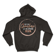 Load image into Gallery viewer, Grandmother Shirt, First Time Grandma Let The Spoiling Begin Tee, - Hoodie - Black