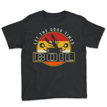 Load image into Gallery viewer, Crawfish Shirt, Let The Good Times Boil Tee, New Orleans Crawfish - Youth Tee - Black