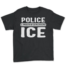 Load image into Gallery viewer, Police Shirt, ICE Immigration And Customs Enforcement Tee, US - Youth Tee - Black
