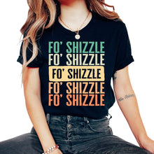 Load image into Gallery viewer, Positivity Shirt, Fo Shizzle Fo Shizzle Vintage Retro Tee, For Sure - Unisex T-Shirt - Black